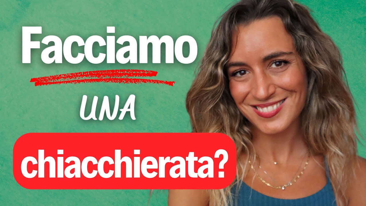 Facciamo UNA CHIACCHIERATA in italiano? 🇮🇹
