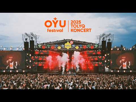 OYU Fest 2025: ALMATY & ASTANA | TOLYQ KONCERT