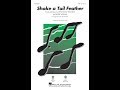 Shake a Tail Feather (SAB Choir) - Arranged by Alan Billingsley