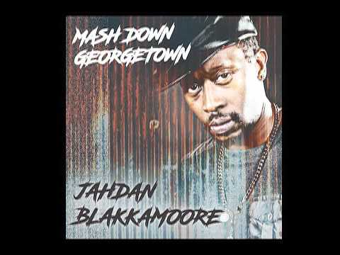 Jahdan Blakkamoore - Mash Down Georgetown (2017)