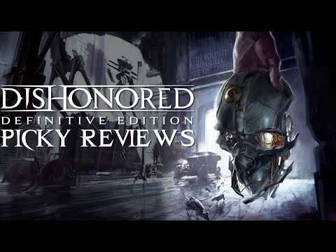 Dishonored: Definitive Edition in 2025 - Picky Review