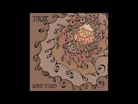 STROBE - Bunker Sessions (2017 - Full Album)