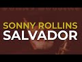 Sonny Rollins - Salvador (Official Audio)