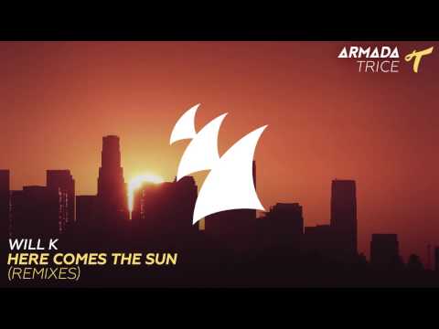 WILL K - Here Comes The Sun (Genairo Nvilla Radio Edit)