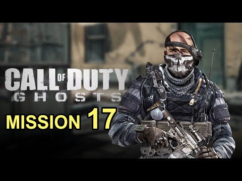 Call of Duty Ghosts Gameplay Walkthrough Part 17- Campaign Mission 17 (COD Ghosts)