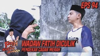 Download lagu Wadaw Fatih Diculik Pendekar Cadar Merah Fatih Di ... mp3