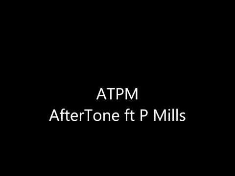 A. Tone ft P Mills - ATPM (Explicit)