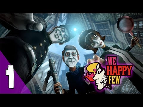 WE HAPPY FEW Gameplay Walkthrough Part 1 Prologue Full Game Ultra Settings