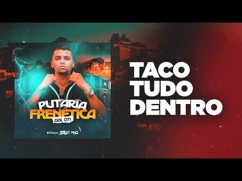 DDL 071 - Taco tudo dentro