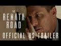The Renata Road - US Trailer
