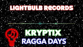 [Dubstep] - Kryptix - RAGGA DAYS [LightBulb Records Release]