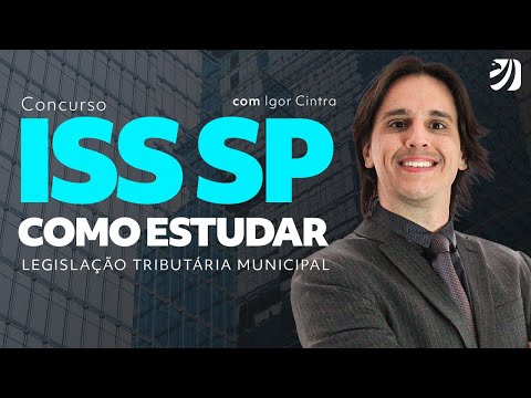 ISS SP COMPETITION: HOW TO STUDY MUNICIPAL TAX LEGISLATION? (Igor Cintra)