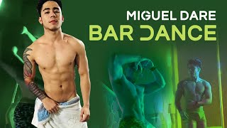 Miguel Dare Dancing in the bar