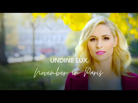 Undine Lux -  November in Paris (offizielles Video)