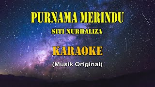 Download lagu Purnama Merindu - Siti Nurhaliza (KARAOKE) mp3