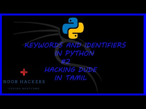 Keywords And Identifiers Python Hacking Dude Tamil Python Series 2 Idle Python Tutorials