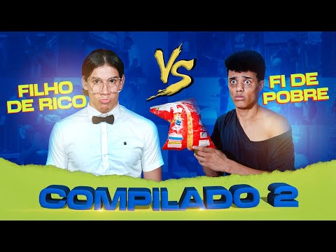 FILHO DE RICO vs FI DE POBRE / COMPILADO  2