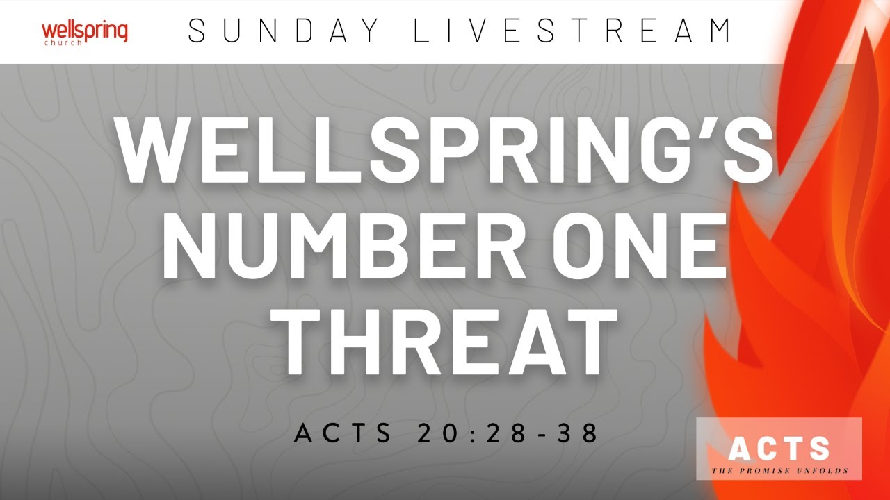 Wellspring's Number One Threat