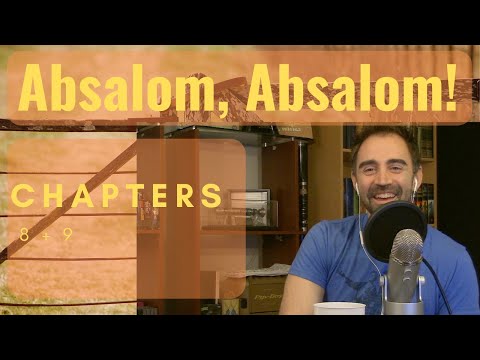 Absalom 8, 9- Book Summary, Analysis, Review