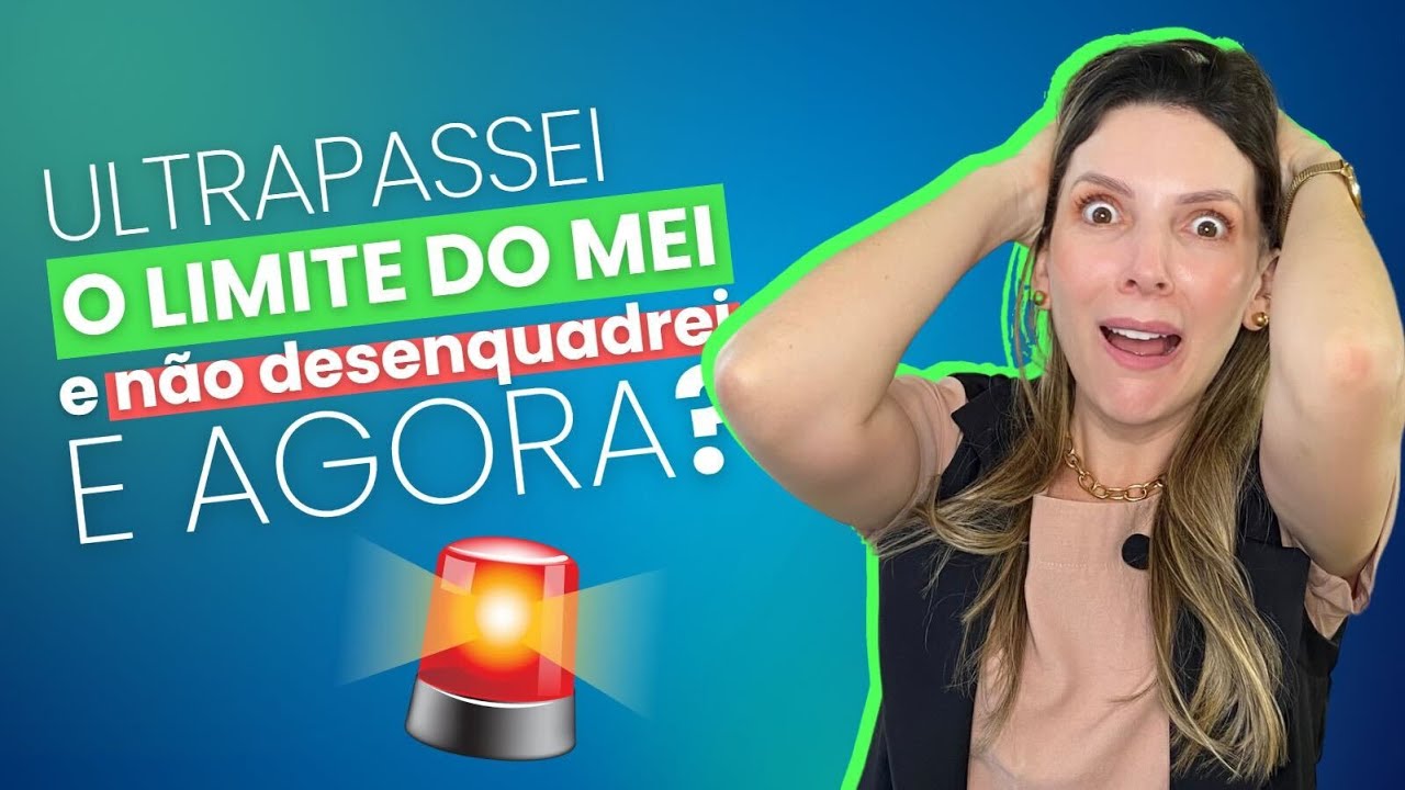ULTRAPASSEI O LIMITE DO MEI E NÃO DESENQUADREI! O QUE FAZER?