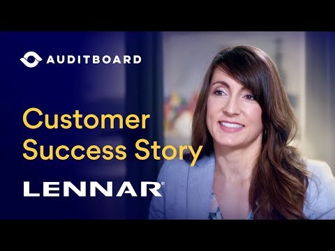 How Lennar’s Audit Team Uses Tech to Gain SOX & Audit Efficiencies