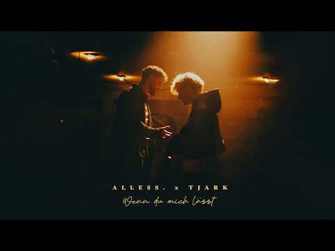 ALLESS., TJARK – Wenn du mich lässt (Official Music Video)