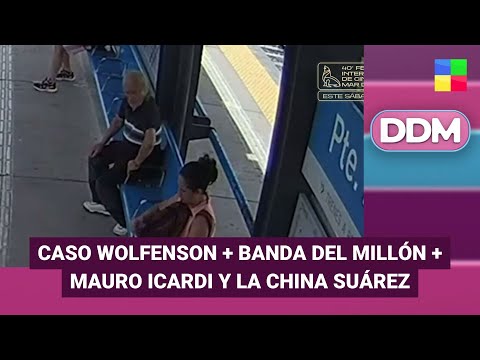 Caso Wolfenson + Banda del millón + Mauro Icardi y China Suárez #DDM | Programa completo (06/11/25)