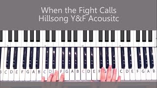 When the Fight Calls Piano Tutorial Hillsong Acoustic and Chords