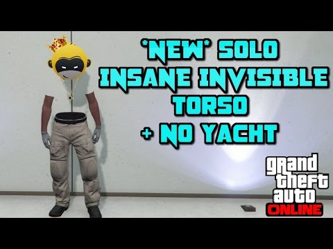 GTA 5 ONLINE: *NEW* SOLO INSANE INVISIBLE TORSO + NO YACHT TIPS & TRICKS AFTER PATCH 1.35