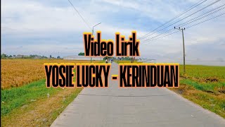 Download lagu Video Lirik YOSIE LUCKY - KERINDUAN mp3 Download lagu Video Lirik YOSIE LUCKY - KERINDUAN mp3