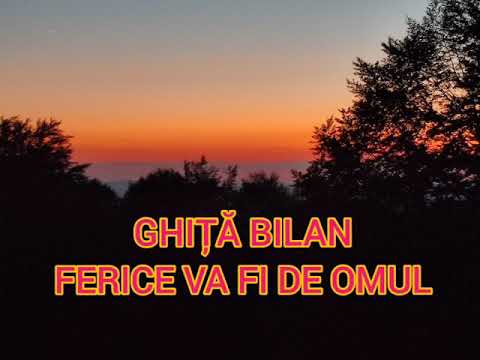 GHITA BILAN - FERICE VA FI DE OMUL CARE IN TOATA VIATA LUI 2022