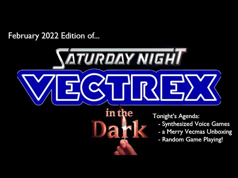 Saturday Night Vectrex in the Dark: February 2022 Edition