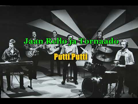 Jaan Rello ja Tornaado - Putti Putti