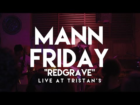 Mann Friday - Redgrave (Live Performance)