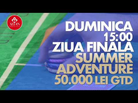 Duminica - 24 iulie - 15 00   Final Day All In Summer Adventure 50 000 Lei GTD