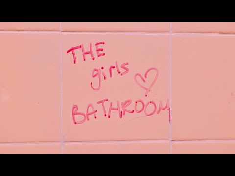 THE GIRLS BATHROOM: A DOCUMENTARY