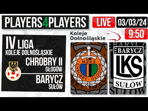 [KOLEJE DOLNOŚLĄSKIE IV LIGA]  CHROBRY II GŁOGÓW - LKS BARYCZ SUŁÓW  | 18 kolejka
