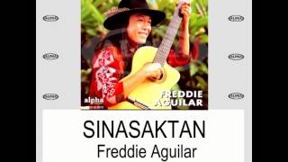 Sinasaktan By Freddie Aguilar (With Lyrics)