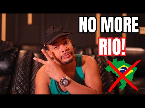 I Left Rio and NEVER Returning! Here’s Why