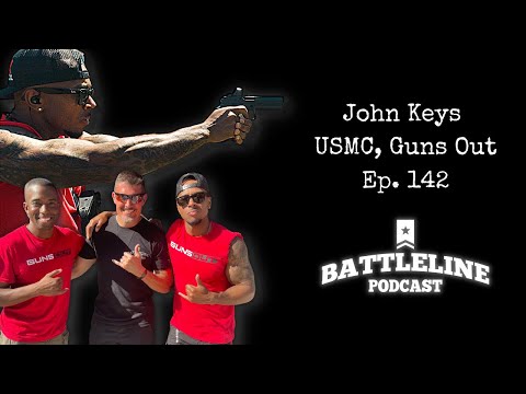 Guns Out with Marine Corps Veteran John Keys | Ep. 142