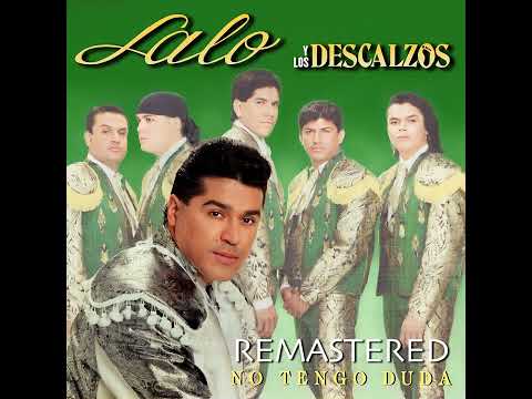 Lalo y Los Descalzos - El Hijo Del Amor (2023 Remastered)
