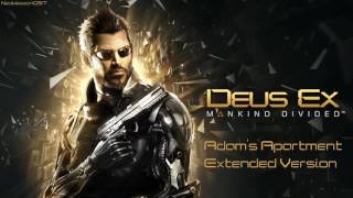 Deus Ex: Mankind Divided OST Soundtrack - Adam's Apartment [Extended Version]