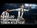 COMPILATIE: Ronaldo fenomenaal tegen Atlético! | CHAMPIONS LEAGUE