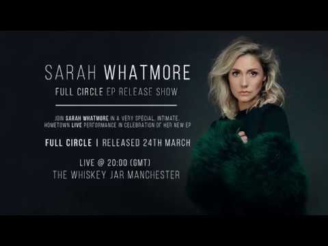 Sarah Whatmore - Full Circle - Live Show / Gig (March 2017)