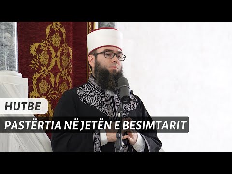 HUTBE | Pastërtia në jetën e besimtarit - Hoxhë Omer Bajrami