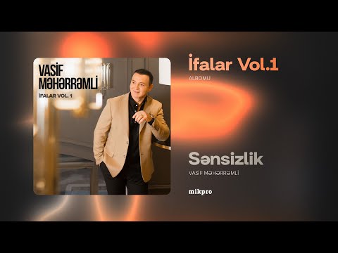 Vasif Məhərrəmli — Sənsizlik (Rəsmi Audio)