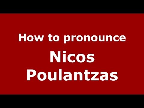 How to Pronounce Nicos Poulantzas - PronounceNames.com