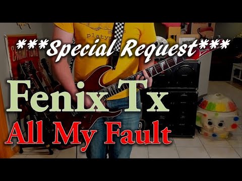 All My Fault - Fenix TX