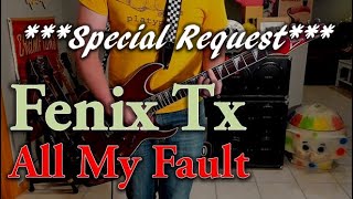 Fenix Tx - All My Fault - Guitar Cover (guitar tab in description!)