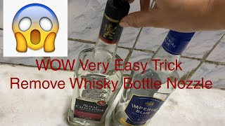 How to Remove Whisky Bottle Filter / Bottle Nozzel or Whiskey Bottle Stopper